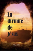 DIVINITE DE JESUS (LA) - Philippe André - TRESORS PARTAG