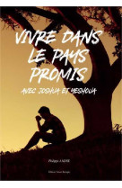 VIVRE DANS LE PAYS PROMIS - Philippe André - TRESORS PARTAG