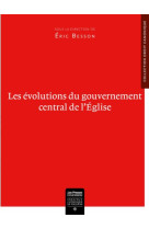 EVOLUTIONS DU GOUVERNEMENT CENTRAL DE L-EGLISE - Eric Besson - ICT