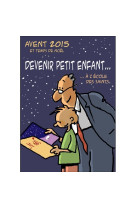 AVENT 2015 ET TEMPS DE NOEL : DEVENIR PETIT ENFANT A L-ECOLE DES SAINTS -  Max HUOT DE LONGCHAMP - PAROISSE FAMILL