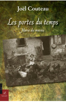 PORTES DU TEMPS - MARIE DU MARAIS 2 - joel couteau - VENT LETTRES