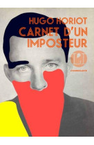 CARNET D-UN IMPOSTEUR - Hugo Horiot - ICONOCLASTE