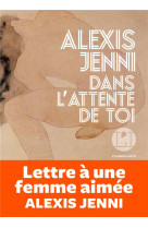 DANS L'ATTENTE DE TOI CATALOGUE NOEL 2016 - JENNI ALEXIS - l'Iconoclaste