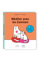 MEDITER AVEC LES ZAMIZEN - APPRENDRE LES EMOTIONS EN S'AMUSANT - VOLUME 1 - Marc SINGER - MAISON ELIZA