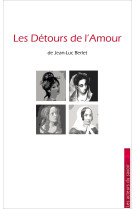 DETOURS DE L-AMOUR / MYSTICISME ET ROMANTISME - Jean-Luc Berlet - LES ACTEURS