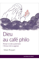 DIEU AU CAFE-PHILO -  Yohan Picquart - LES ACTEURS