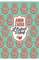 ENFANT DE L'OEUF - ZAOUI AMIN - Les Editions du Serpent à plumes