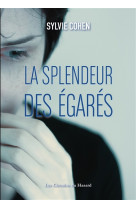 LA SPLENDEUR DES EGARES - COHEN SYLVIE - CHEMINS HASARD