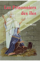 PRISONNIERS DES ILES (LES) - ANNE BERNET - Clovis