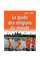 GUIDE DES RELIGIONS DU MONDE - HUGH P. KEMP - Empreinte temps présent