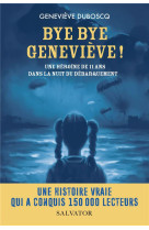 BYE BYE GENEVIEVE ! - DUBOSCQ GENEVIEVE - SALVATOR