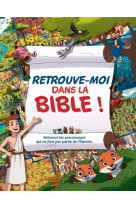 RETROUVE-MOI DANS LA BIBLE ! - RETROUVE LES PERSONNAGES QUI NE FONT PAS PARTIE DE L-HISTOIRE - COLLECTIF - CLC26