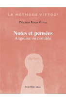 NOTES ET PENSEES - ANGOISSE OU CONTROLE - VITTOZ ROGER - TEQUI