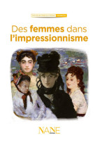 DES FEMMES DANS L-IMPRESSIONNISME - LECLERE MARIANNE - Nane Editions