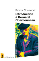 INTRODUCTION A BERNARD CHARBONNEAU - CHASTENET PATRICK - LA DECOUVERTE