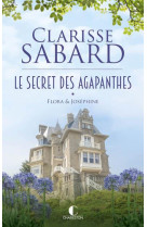 SECRET DES AGAPANTHES TOME 1 (LE): FLORA & JOSEPHINE - SABARD CLARISSE - CHARLESTON