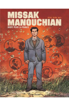 MISSAK MANOUCHIAN MORT POUR LA FRANCE - ONE SHOT - MISSAK MANOUCHIAN MORT POUR LA FRANCE - PECAU/OCANA - DELCOURT