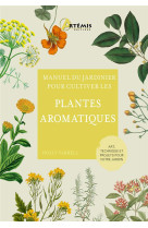 POUR CULTIVER LES PLANTES AROMATIQUES - GUYON MARIE-CHRIS. - ARTEMIS