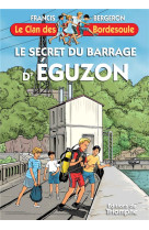 LE SECRET DU BARRAGE D-EGUZON, TOME 39 - BERGERON FRANCIS - TRIOMPHE