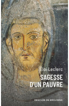 SAGESSE D'UN PAUVRE - LECLERC ELOI - Desclee De Brouwer