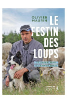 SORTEZ LE LOUP DU BOIS ! - LE CRI D ALARME D UN MAIRE RURAL - MAURIN OLIVIER - PREMIERE PARTIE