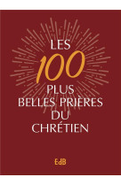 100 PLUS BELLES PRIERES DU CHRETIEN (LES) - VERSION LUXE - SR GENEVIEVE - BEATITUDES