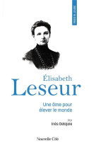 PRIER 15 JOURS AVEC ELISABETH LESEUR - UNE AME POUR ELEVER LE MONDE - DELAJOIE INES - NOUVELLE CITE