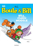 BOULE et BILL TOME 10 : BILL, CHIEN MODELE - ROBA, JEAN - DUPUIS