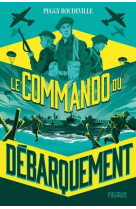 COMMANDO DU DEBARQUEMENT (LE) - BOUDEVILLE/CHEVALIER - FLEURUS