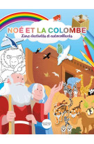 LIVRE D-ACTIVITES NOE ET LA COLOMBE, AUTOCOLLANTS - COLLECTIF - AMIS BIBL LYON