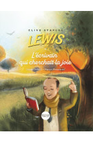 CS. LEWIS, L-ECRIVAIN QUI CHERCHAIT LA JOIE - OMER/DE WITT - AMIS BIBL LYON