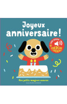 JOYEUX ANNIVERSAIRE ! DES SONS A ECOUTER, DES IMAGES A REGARDER - MARION BILLET - GALLIMARD