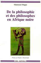 DE LA PHILOSOPHIE ET DES PHILOSOPHES EN AFRIQUE NOIRE - DIAGNE, MAMOUSSE - KARTHALA