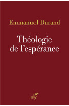 THEOLOGIE DE L-ESPERANCE - DURAND EMMANUEL - CERF