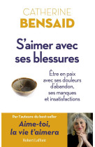 S-AIMER AVEC SES BLESSURES - BENSAID CATHERINE - ROBERT LAFFONT