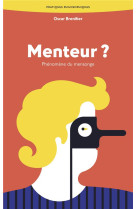 MENTEUR ? - PHENOMENE DU MENSONGE - BRENIFIER OSCAR - ANCRAGES