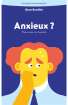 ANXIEUX ? - PHENOMENE DE L-ANXIETE - BRENIFIER OSCAR - ANCRAGES