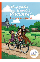 GRANDES GRANDES VACANCES, TOME 04 - LE VENT DE LA LIBERTE - LEYDIER/BRAVO - BAYARD JEUNESSE