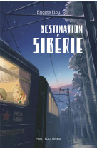 DESTINATION SIBERIE - ELOY BRIGITTE - TEQUI