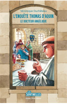 ENQUETE THOMAS D AQUIN (L-)- LE DOCTEUR ANGELIQUE - EDITION ILLUSTREE - DUCHATEAU/MICHAUD - TEQUI