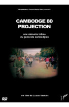 CAMBODGE 80 (DVD) PROJECTION UNE MEMOIRE INTIME DU GENOCIDE CAMBODGIENS - VERNIER LUCAS - L'HARMATTAN