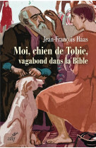 CHIEN DE TOBIE, VAGABOND BIBLIQUE (LE) - HAAS JEAN-FRANCOIS - CERF