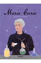 MARIE CURIE. LA FEMME AUX DEUX PRIX NOBEL - DE MULLENHEIM - FLEURUS