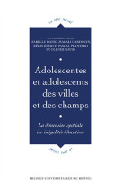 ADOLESCENTES ET ADOLESCENTS DES VILLES ET DES CHAMPS : LA DIMENSION SPATIALE DES INEGALITES EDUCATIVES - DANIC/HARDOUIN/DAVID - PU RENNES