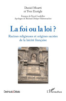 FOI OU LA LOI ? (LA) - LARDELLIER/ENREGLE - L'HARMATTAN