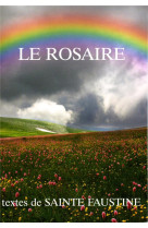 ROSAIRE - TEXTES DE SAINTE FAUSTINE - CHAMBARAND - TRA MONASTIQUES