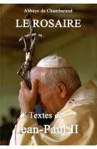 ROSAIRE (LE)- TEXTES DE JEAN-PAUL II GRAND FORMAT - CHAMBARAND - TRA MONASTIQUES