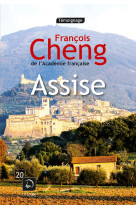 ASSISE / UNE RENCONTRE INATTENDUE - FRANCOIS CHENG - Ed. de la Loupe