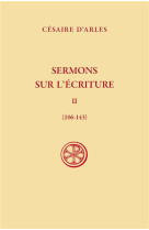 SC 645 SERMONS SUR L'ECRITURE, T. II (106-143) - D'ARLES CESAIRE - CERF