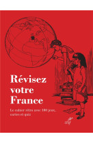 RÉVISEZ VOTRE FRANCE - CAHIER RÉTRO AVEC 100 JEUX, CARTES ET QUIZZ - COLLECTIF - CERF